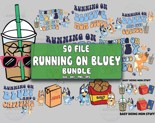 RUNNING ON BLUEY SVG Bundle - 450+ file RUNNING ON BLUEY bundle SVG, EPS, PNG, DXF for Cricut, Silhouette, digital download