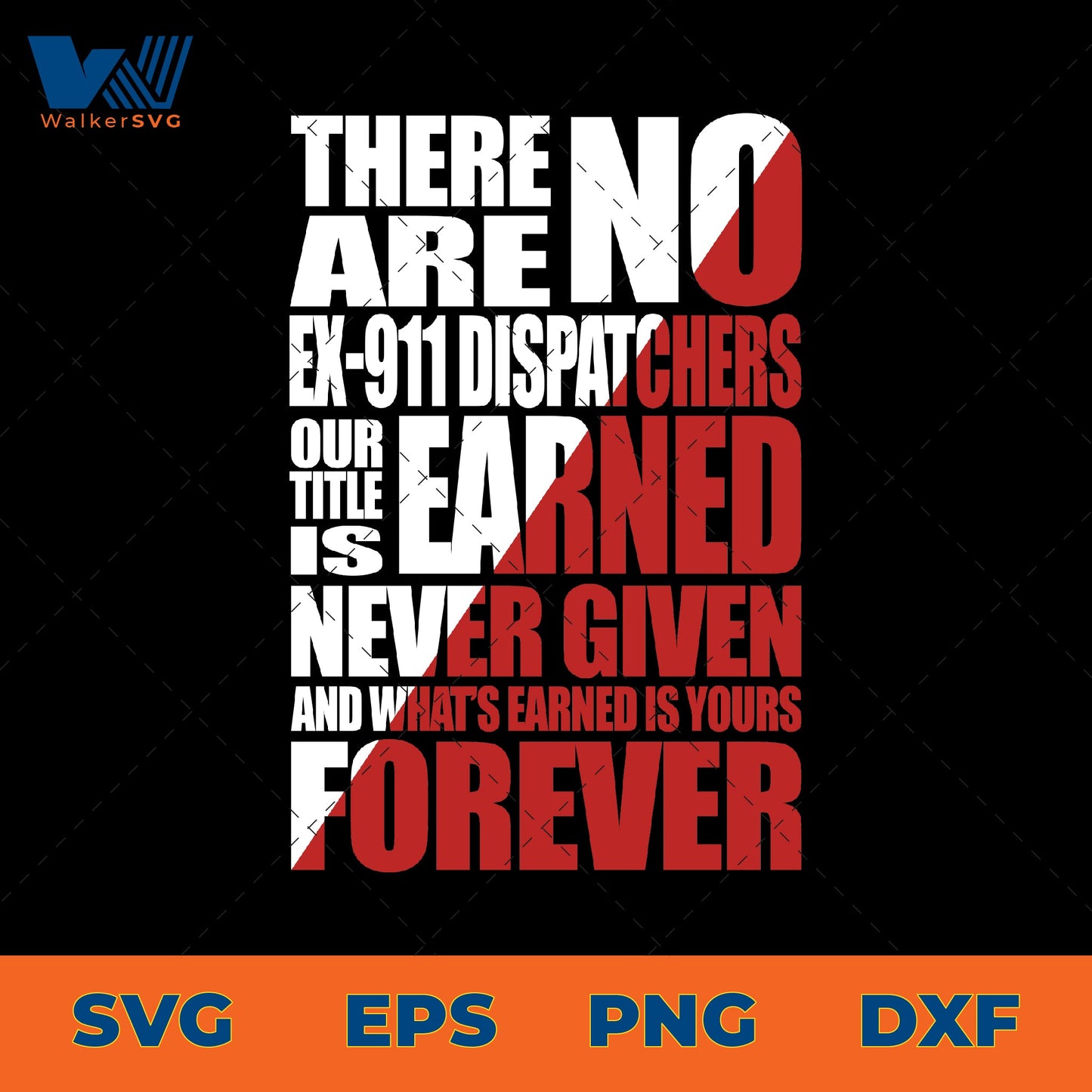 Our Titles Is Earned, Never Given, 911 Dispatcher SVG