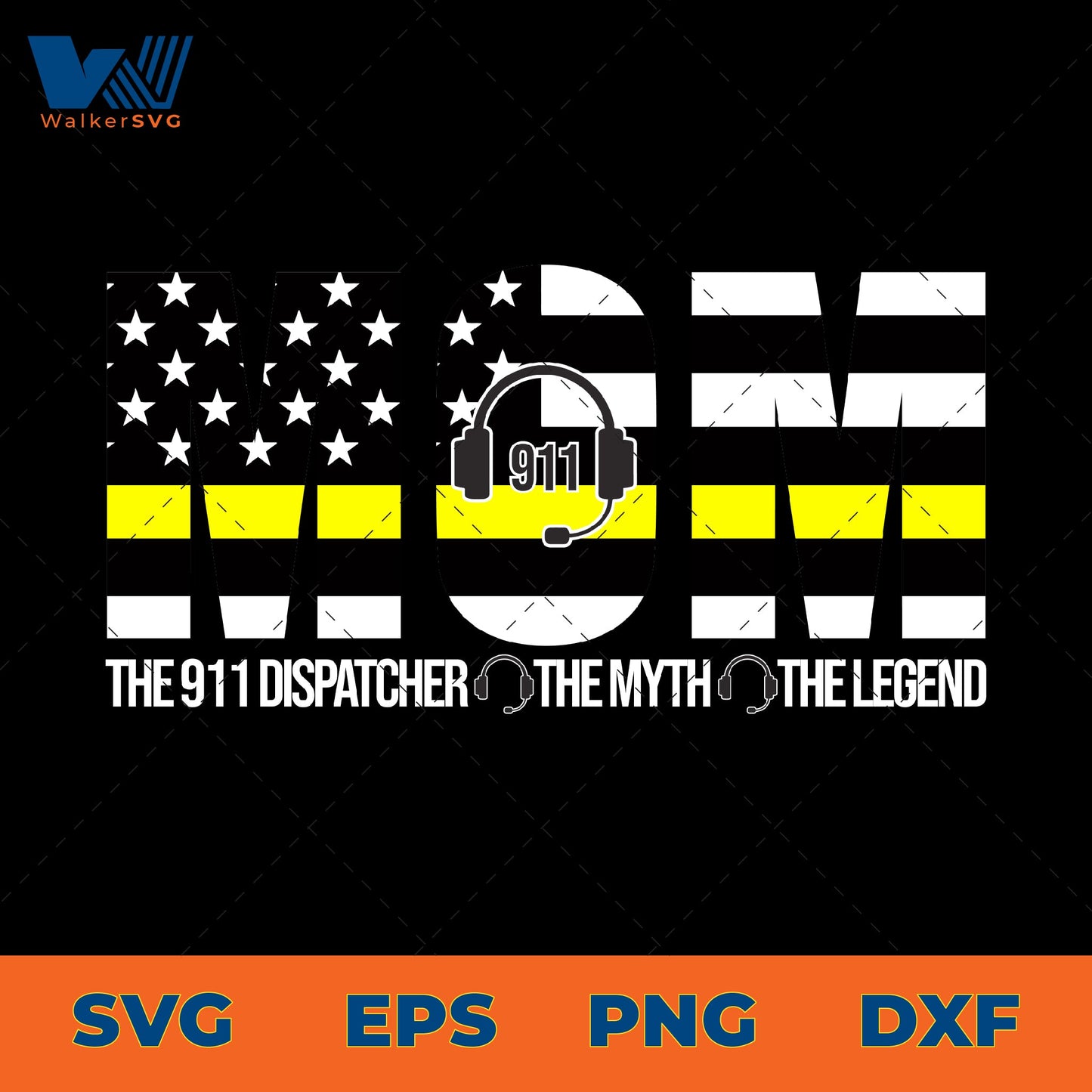Mom, The 911 Dispatcher, The Myth, The Legend SVG