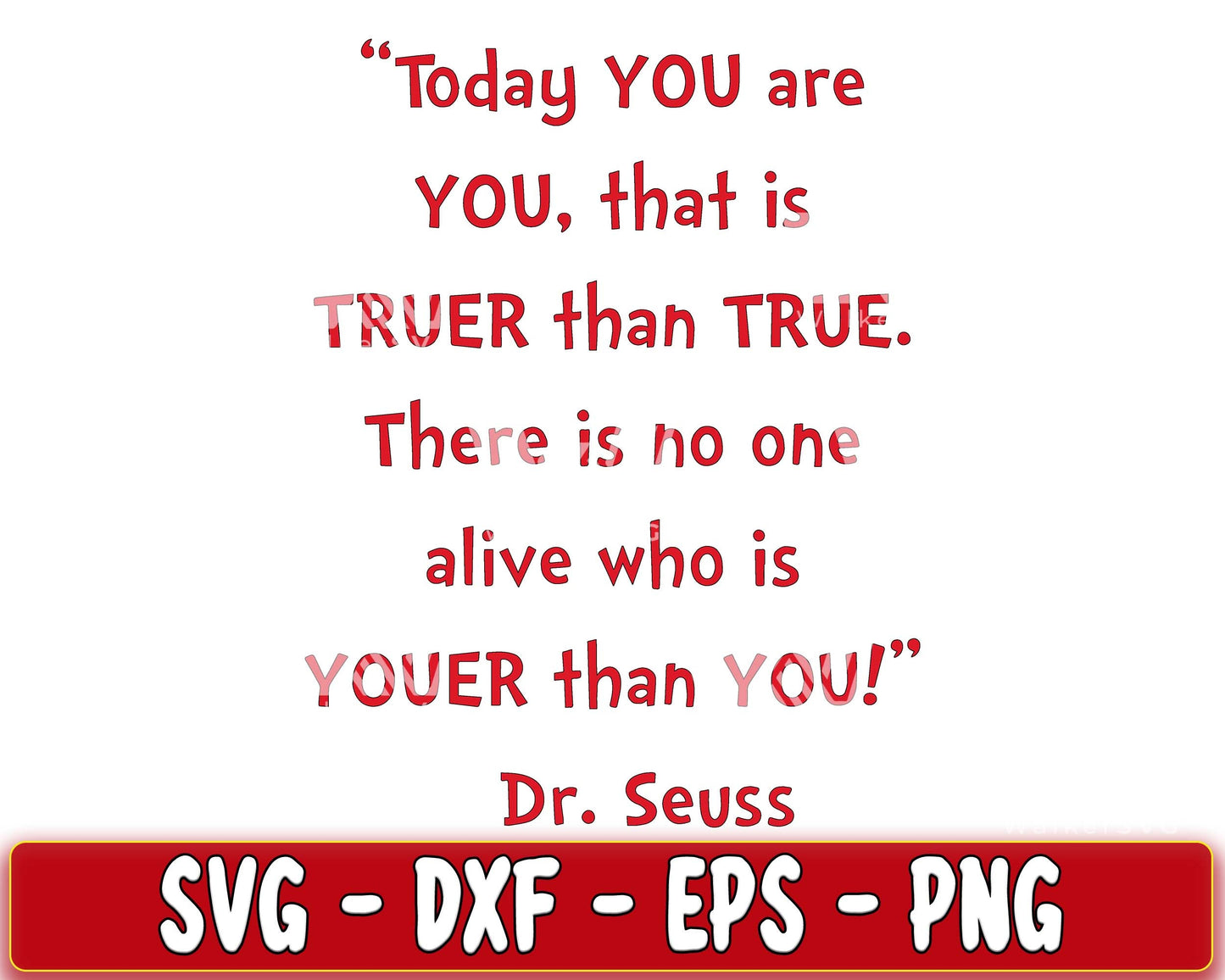 Dr.seuss youer than you SVG, EPS, PNG, DXF , cricut , file cut, for Cricut, Silhouette , digital download, Instant Download