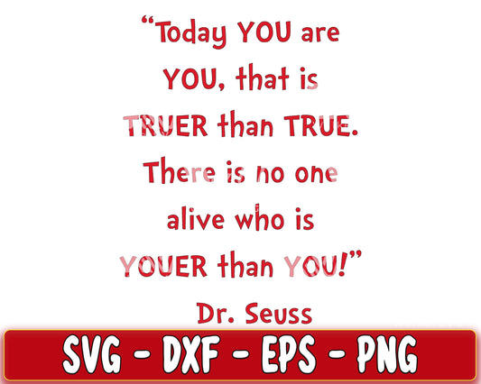 Dr.seuss youer than you SVG, EPS, PNG, DXF , cricut , file cut, for Cricut, Silhouette , digital download, Instant Download