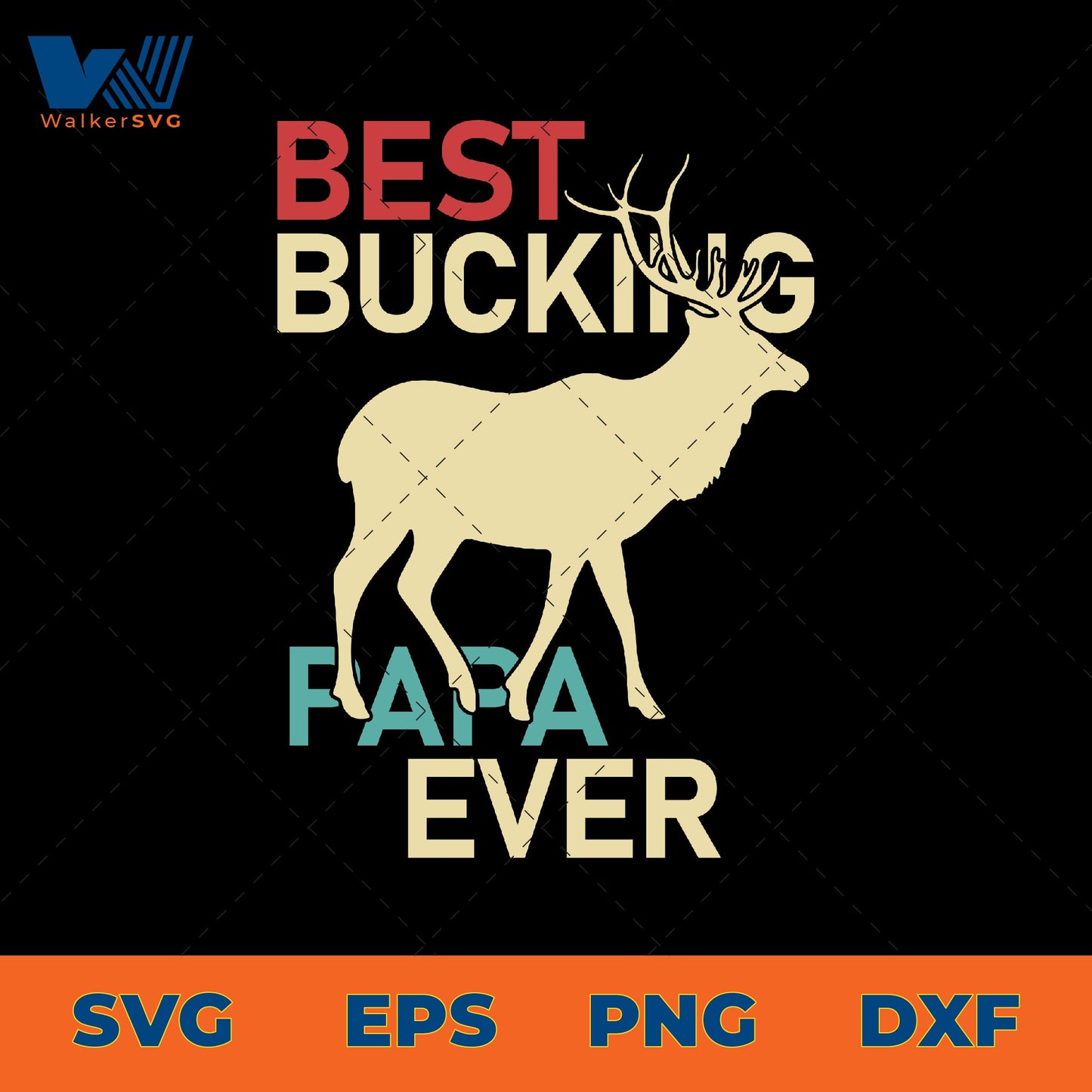 Best Bucking Papa Ever SVG