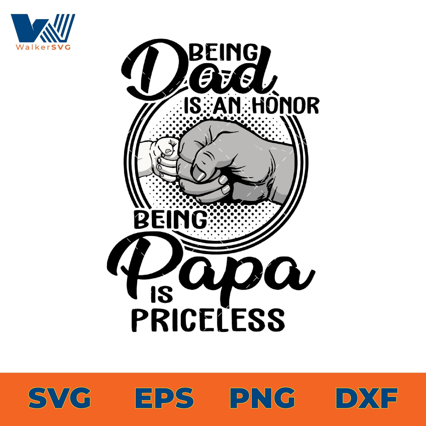 Being Dad Is An Honor Being Papa Is Priceless SVG