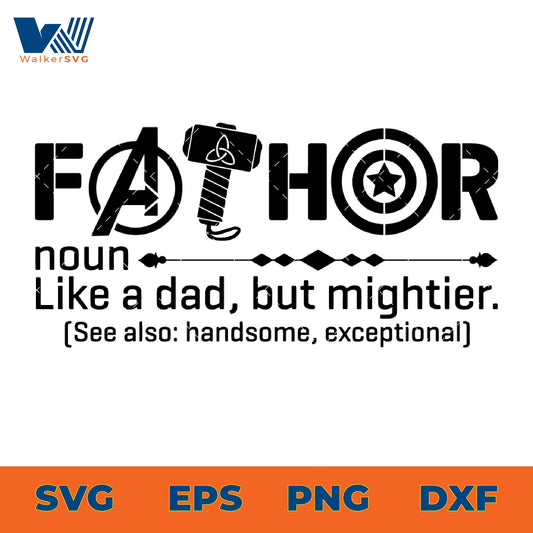 Fathor Like A Dad, But Mightier SVG