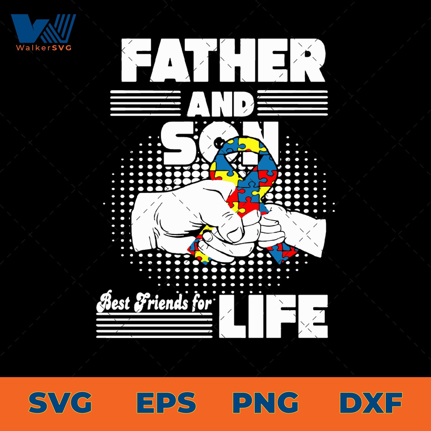 Father And Autism Son, Best Friends For Life SVG