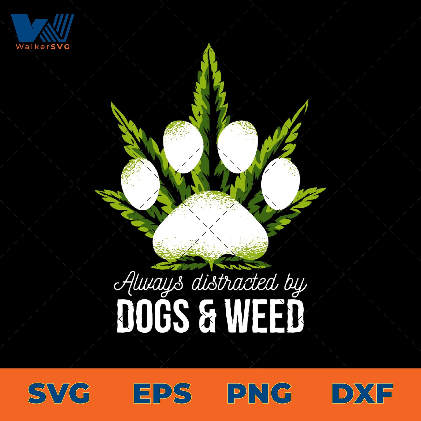 Always Distracted By Dogs & Weed SVG