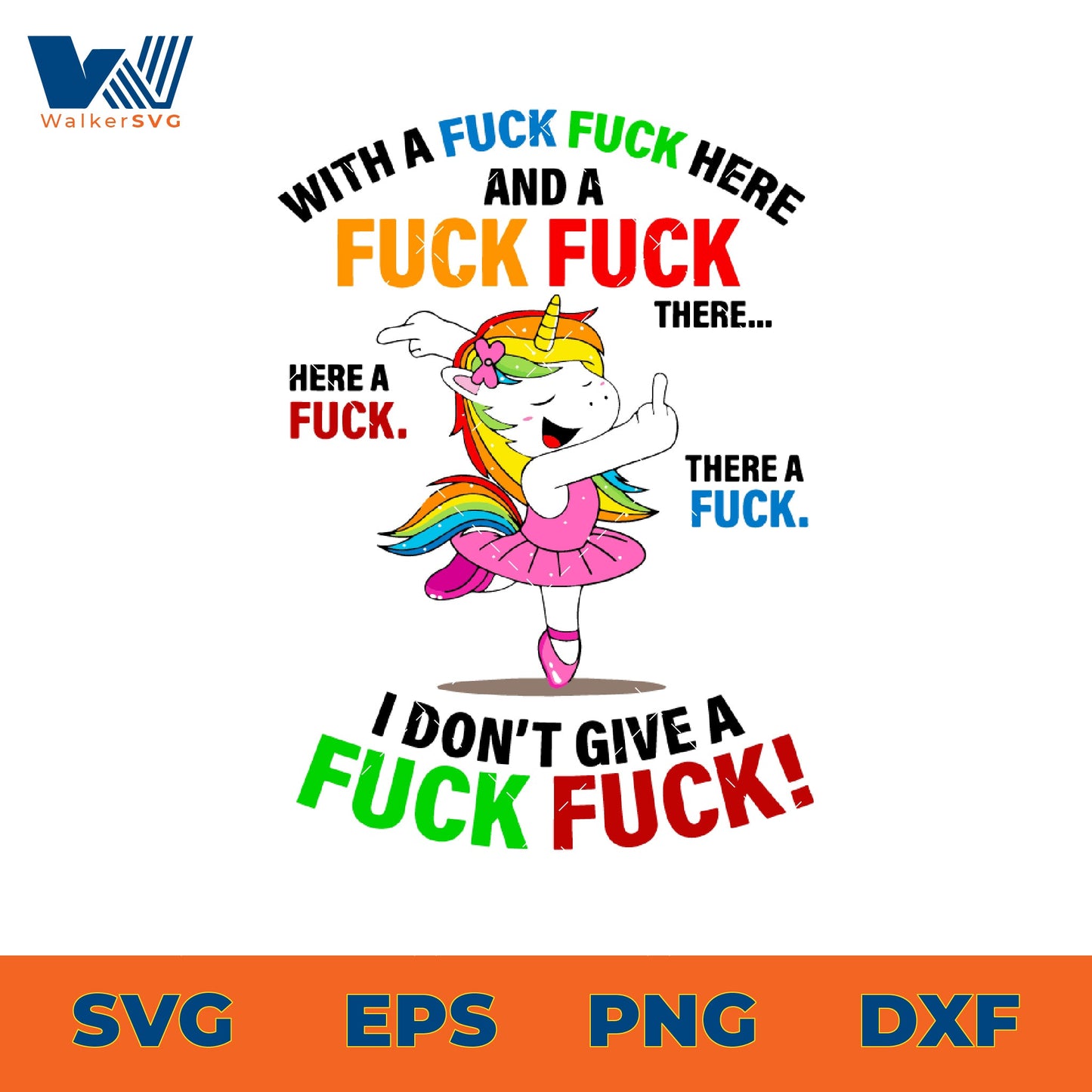 With A Fuck Fuck Here And A Fuck Fuck, I Don't Give A Fuck SVG