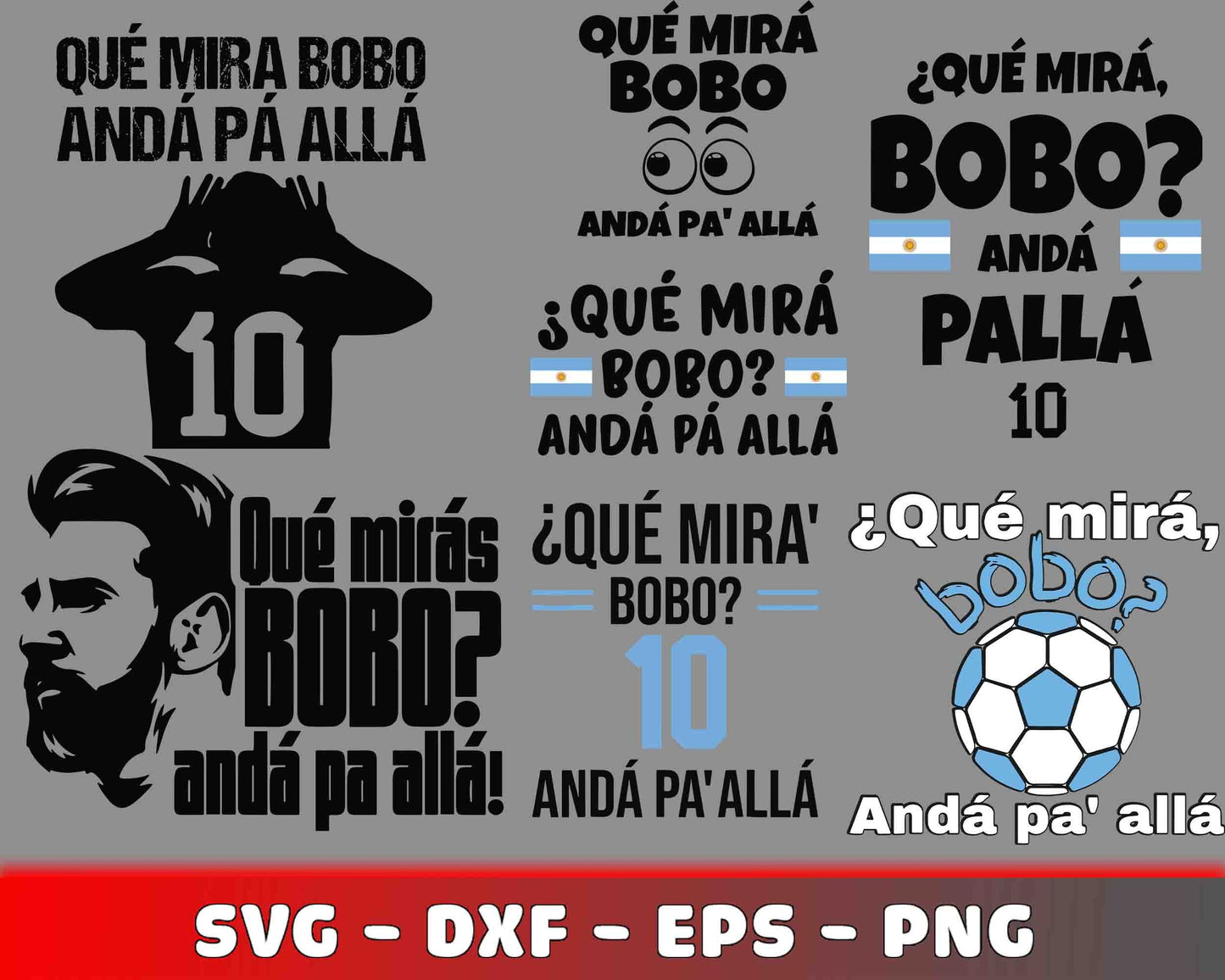 Que Mirá Bobo SVG Bundle ,Lionel Messi bundle Svg, Argentina Worldcup 2022, Messi SVG DXF PNG EPS , cricut , file cut , Silhouette, digital download, Instant Download