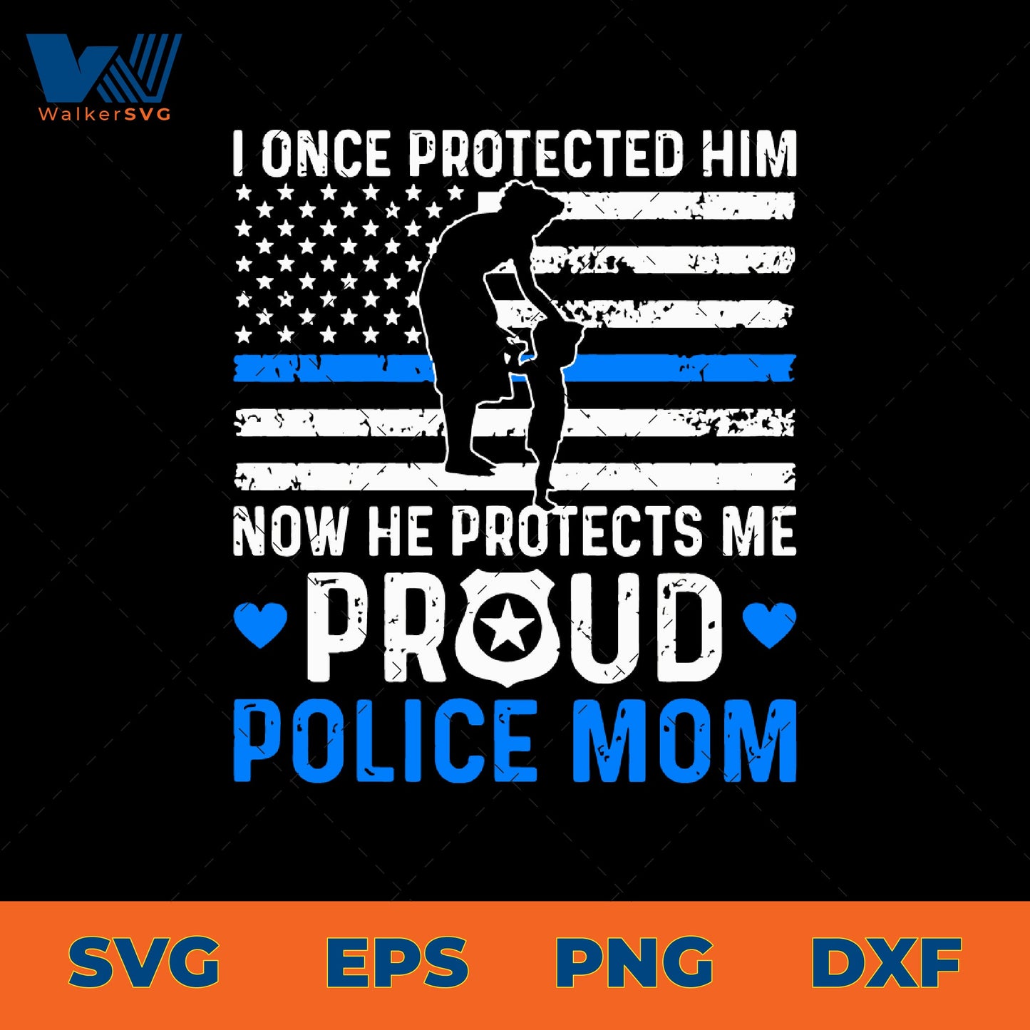 I Once Protected Him, Now He Protects Me, Proud Police Mom SVG