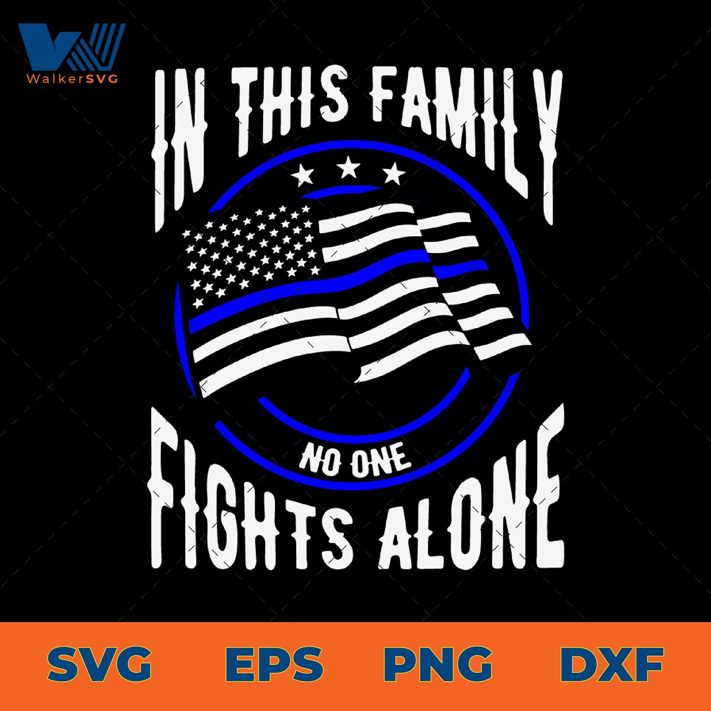 In This Family No One Fights Alone SVG