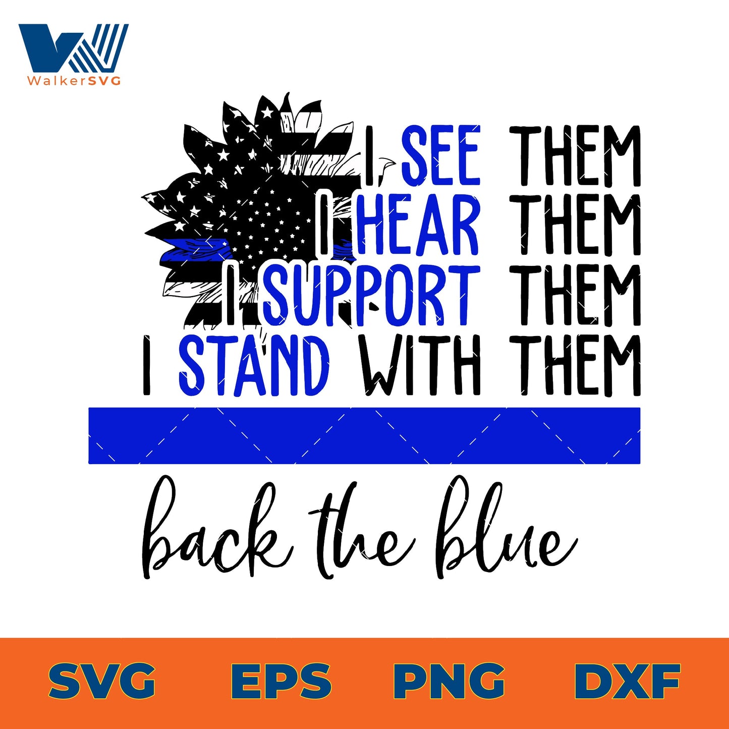 I Support Them, I Stand With Them, Back The Blue SVG