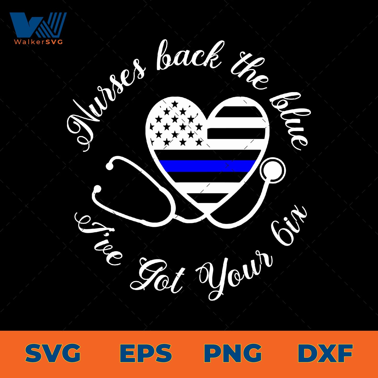 Nurses Back The Blue, I've Got Your Six SVG