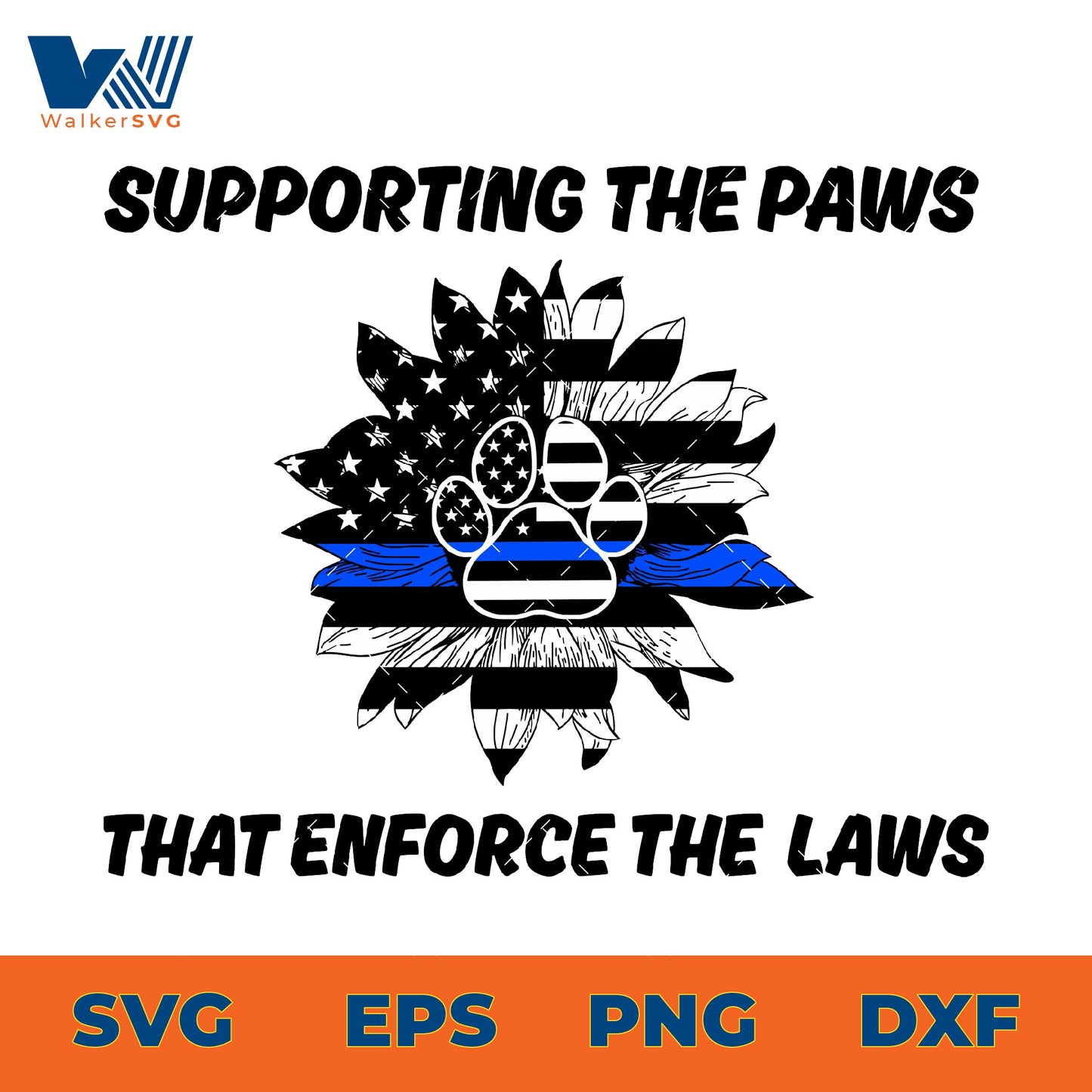 Supporting The Paws That Enforce The Laws Sunfower SVG