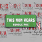 This mom wears bundle png, This mom wears png ,  for Cricut, Silhouette, digital download