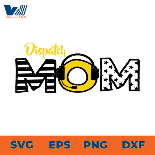 Dispatch Mom SVG