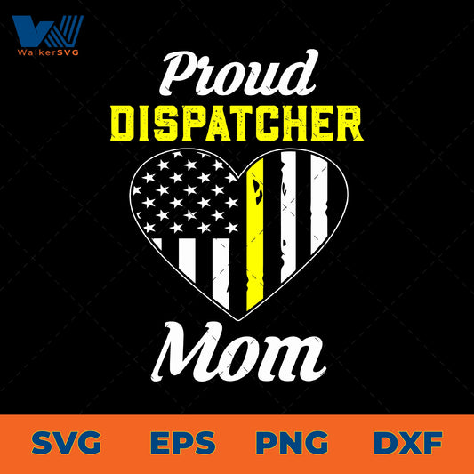 Proud Dispatcher Mom