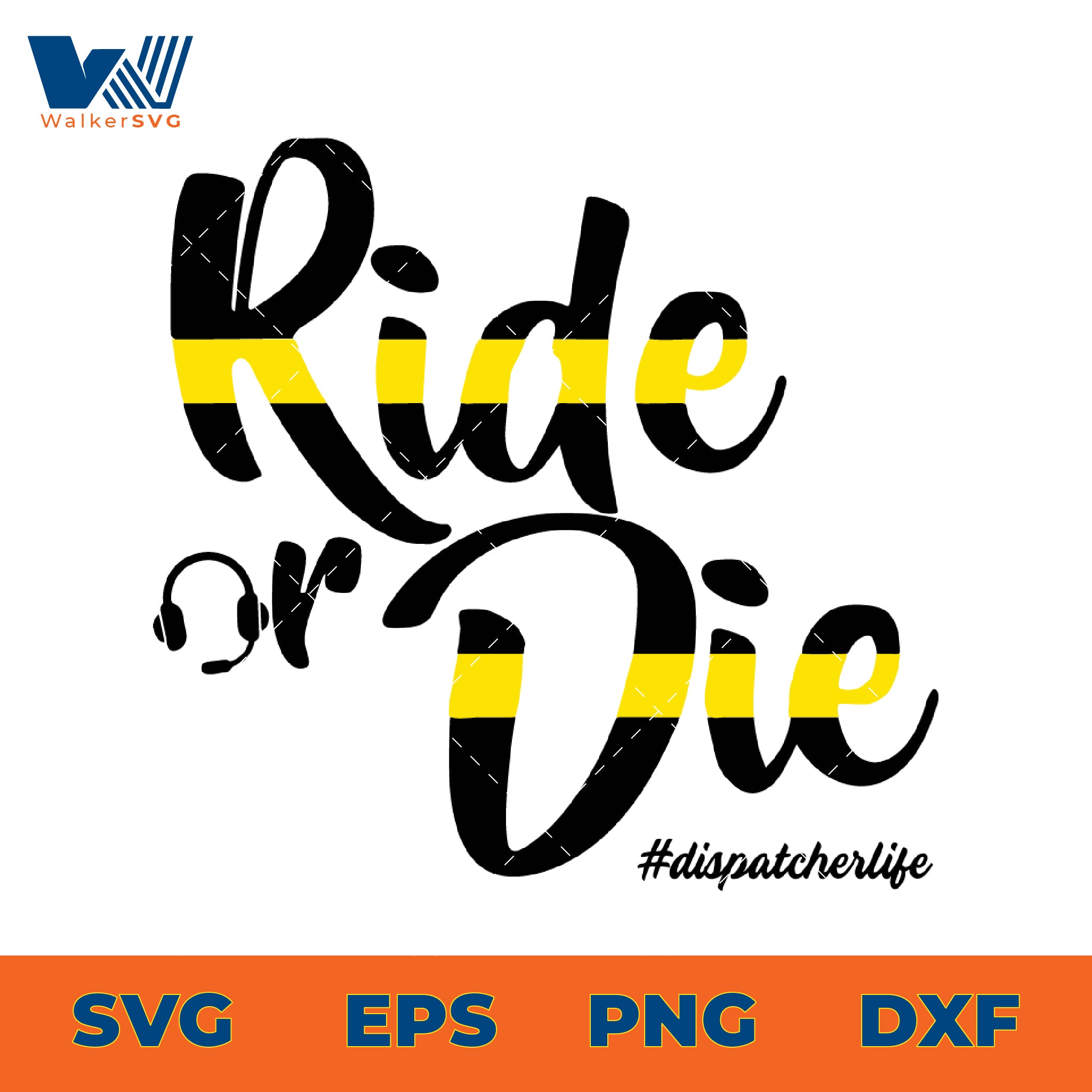 Ride Or Die, Dispatcher Life SVG – Zerosvg