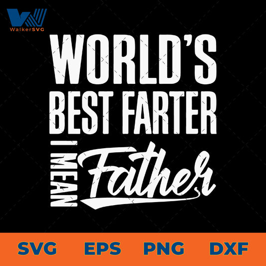 World's Best Farter, I Mean Father SVG