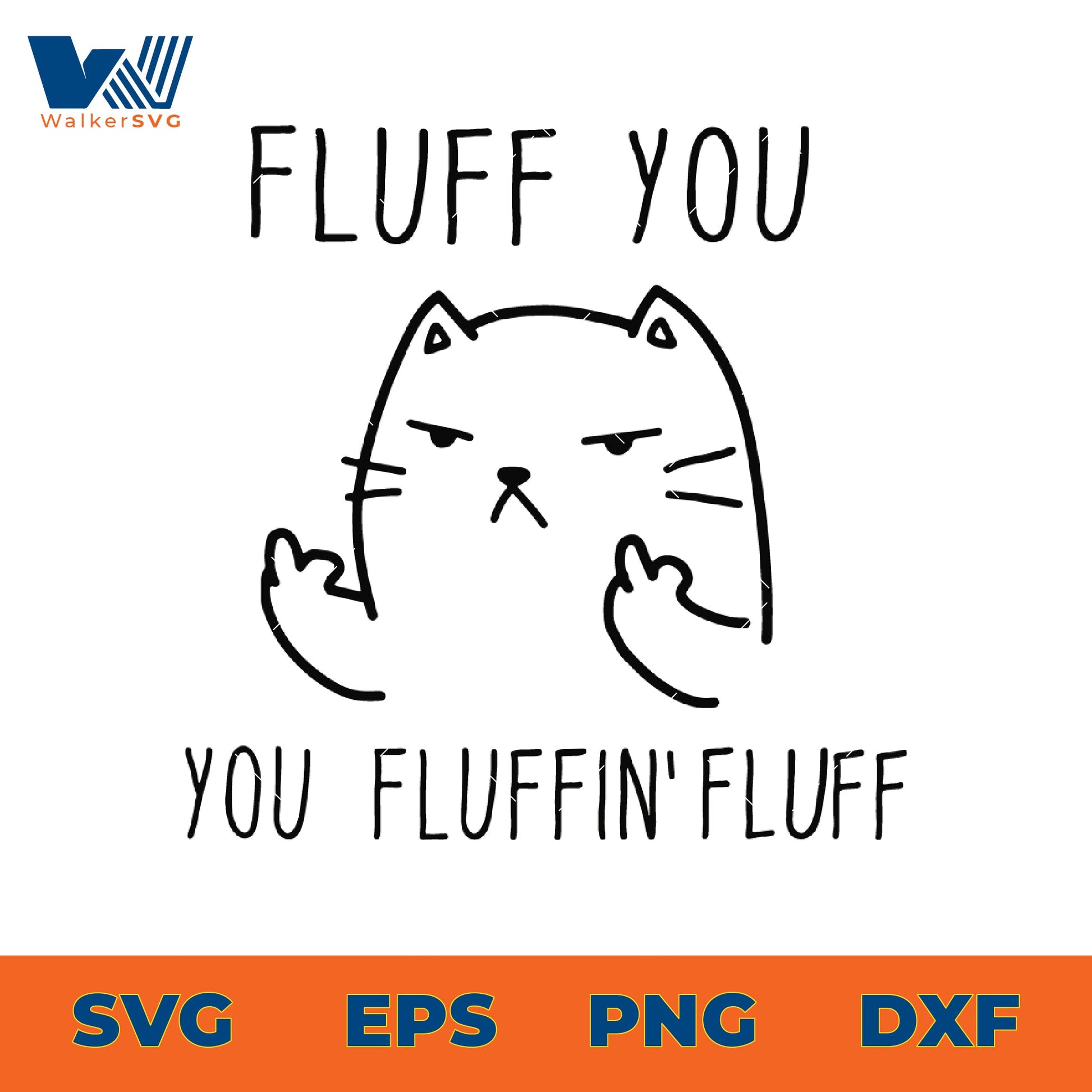 Fluff You, You Fluffin' Fluff SVG – Zerosvg