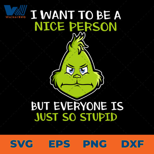 I Want To Be A Nice Person But Everyone Is Just So Stupid SVG