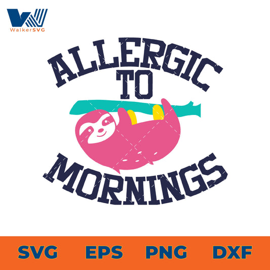 Allergic To Mornings SVG