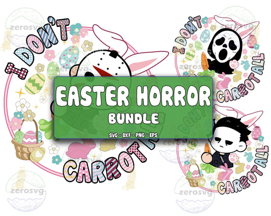 Horror Easter svg, I Don’t Carrot All svg, Funny Easter  SVG, EPS, PNG, DXF for Cricut, Silhouette