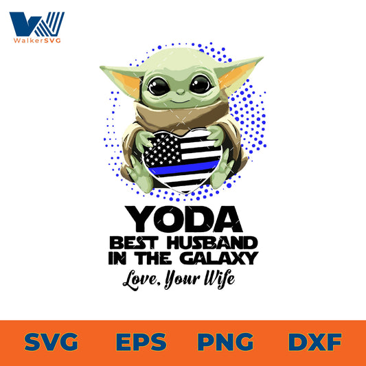 Yoda Best Husband In The Galaxy, Police Wife SVG