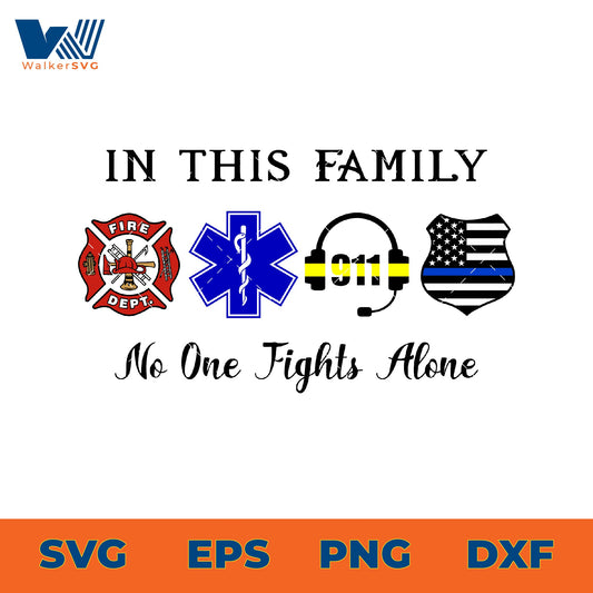 In This Family No One Fights Alone SVG