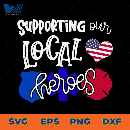 Supporting Our Local Heroes SVG