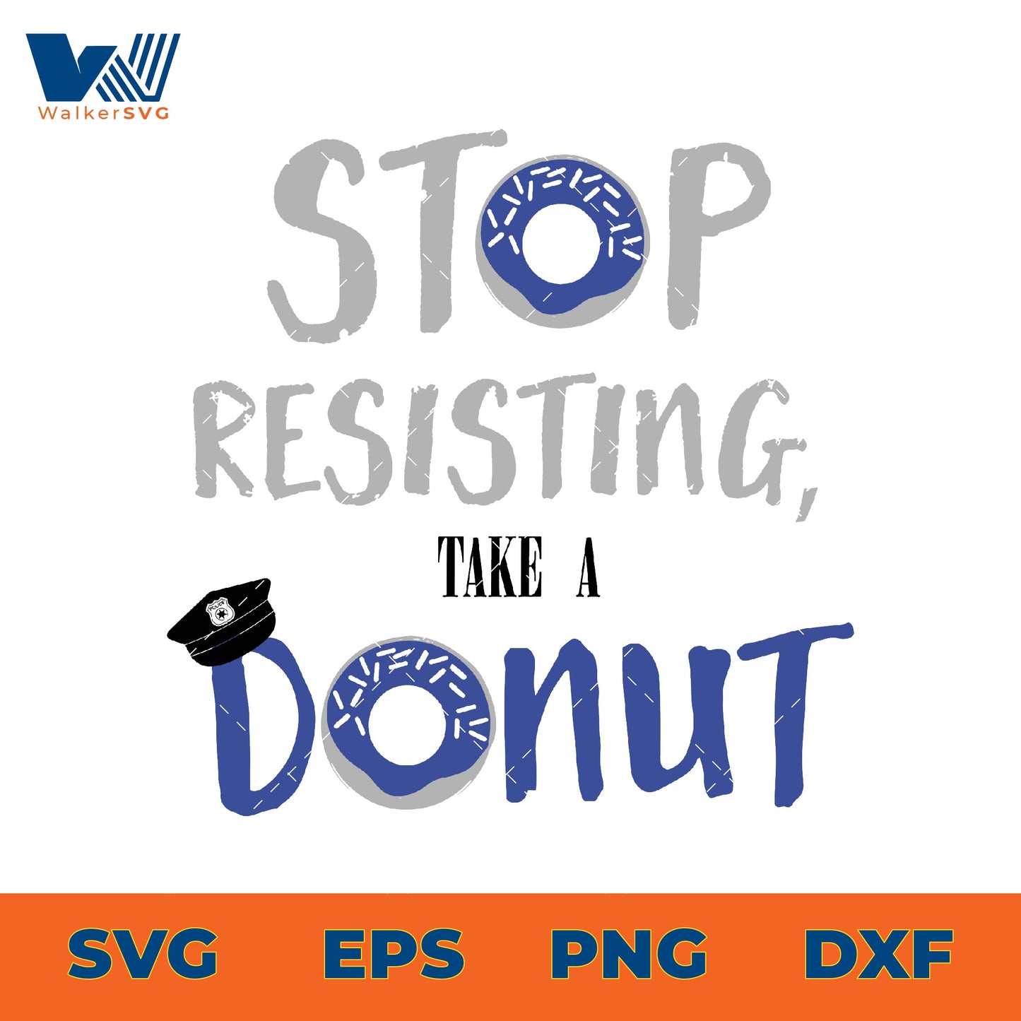 Stop Resisting, Take A Donut SVG