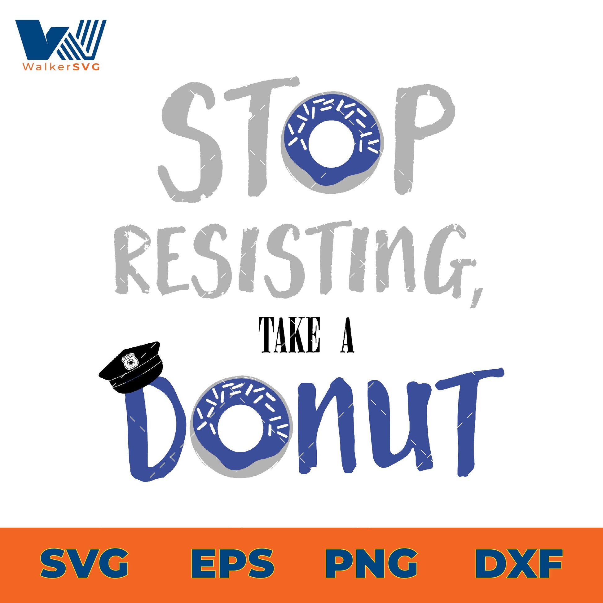 Stop Resisting, Take A Donut SVG