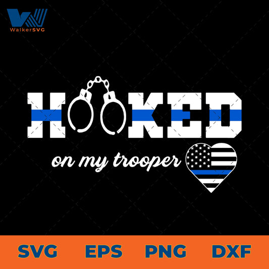 Hooked On My Trooper SVG